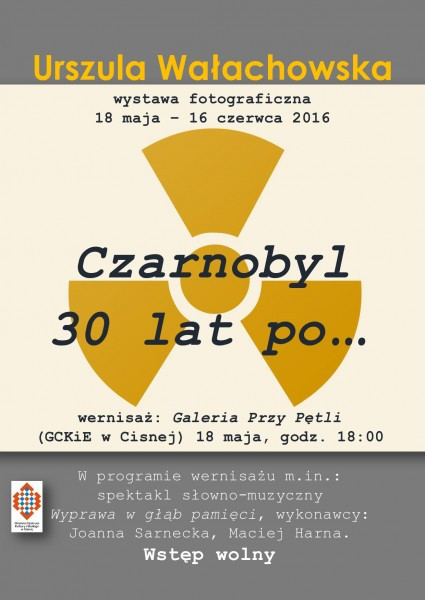 ?Czarnobyl - 30 lat po...?, wernisaż wystawy fotograficznej