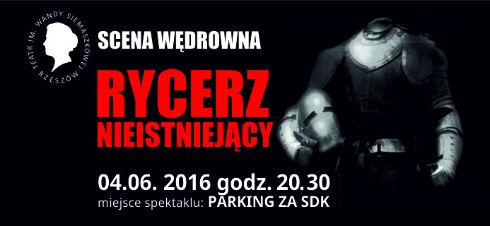 Rycerz nieistniejący ? spektakl teatralny na parkingu SDK