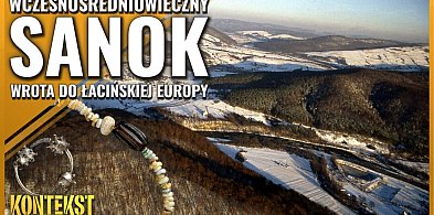 Początki Sanoka – pooglądaj wykład online